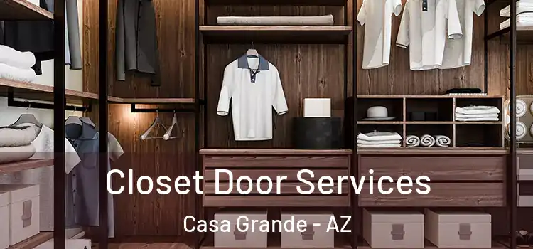  Closet Door Services Casa Grande - AZ
