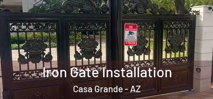 Iron Gate Installation Casa Grande - AZ