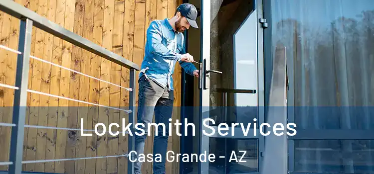 Locksmith Services Casa Grande - AZ