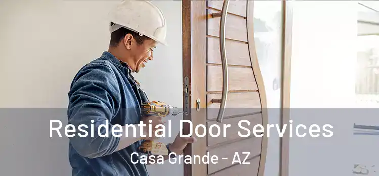 Residential Door Services Casa Grande - AZ