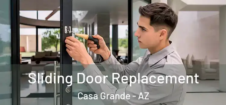 Sliding Door Replacement Casa Grande - AZ